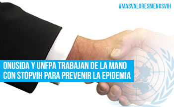 ONUSIDA y UNFPA de la mano con StopVIH