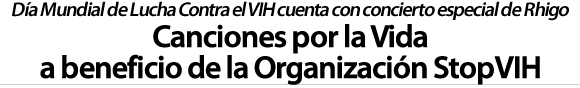 Día Mundial de Lucha Contra el VIH/Sida cuenta con concierto especial de Rhigo