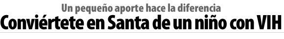 Conviértete en Santa de un niño con VIH