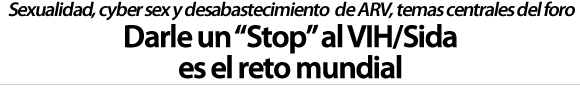Darle un "Stop" al VIH/Sida es el reto mundial