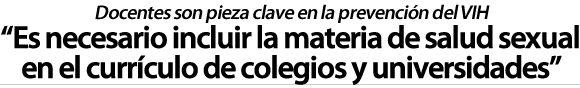 “Es necesario incluir la materia de salud sexual en el currículo de colegios y universidades”