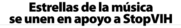Estrellas de la música se unen en apoyo a StopVIH
