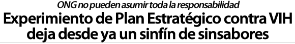 Experimiento de Plan Estratégico contra VIH deja desde ya un sinfín de sinsabores