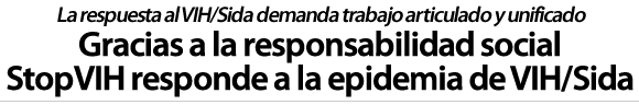Gracias a la responsabilidad social StopVIH responde al VIH/Sida