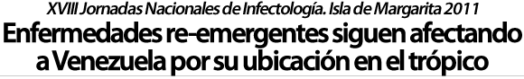 XVIII Jornadas Nacionales de Infectología. Isla Margarita 2011