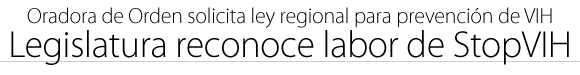 Legislatura reconoce labor de StopVIH