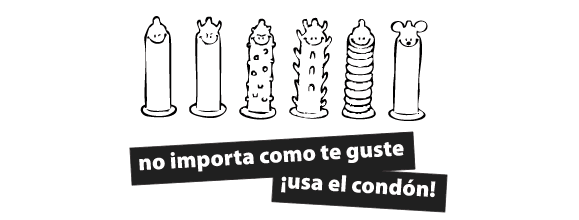 No importa como te guste ¡usa el condón!