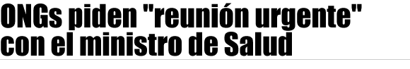 ONGs piden reunión urgente con el ministro de salud