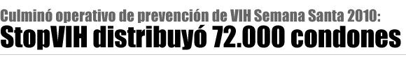 Operativo de Prevención de VIH: Semana Santa 2010