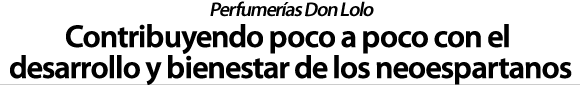 Perfumerías Don Lolo contribuyendo poco a poco con el desarrollo de los neoespartanos