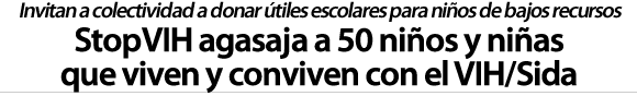 StopVIH agasaja a 50 niños/as que viven y conviven con VIH/Sida