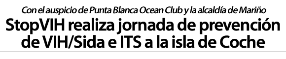 StopVIH realiza jornada de prevención en la isla de Coche