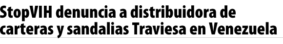 StopVIH denuncia a carteras Traviesa