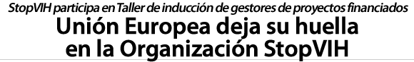 Unión Europea deja su huella en StopVIH